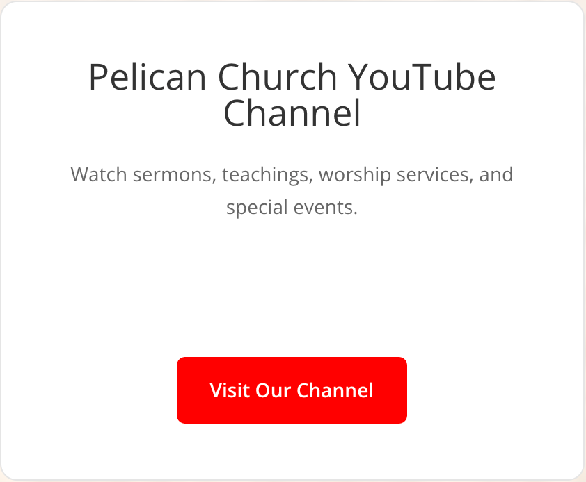 Pelican Church Youtube